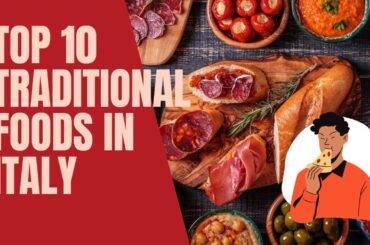 Top 10 Traditional Foods in Italy - A Culinary Journey through Italian Gastronomy