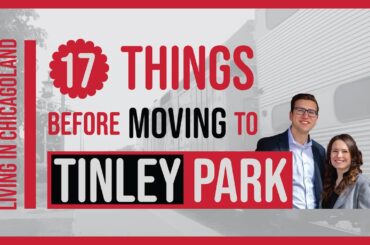 17 Things You NEED to Know Before Moving to Tinley Park Illinois