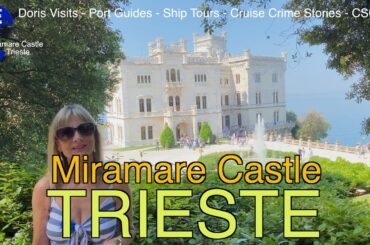 Miramare Castle, Trieste, Italy the top tips