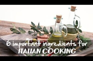 5 important ingredients for Italian cuisine