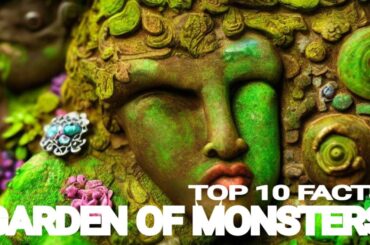 #EvaKore - TOP 10 Surreal Facts About Italy's GARDEN OF MONSTERS