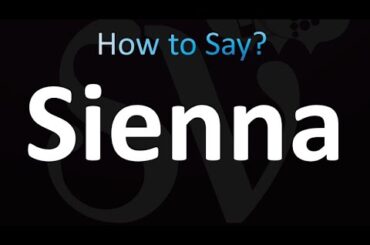How to Pronounce Sienna (Italian & English)
