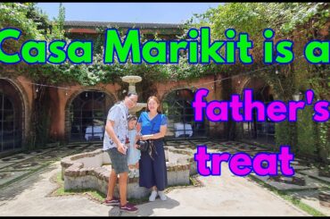 Happy Father’s Day 2023 at Casa Marikit, Lipa City, Batangas!