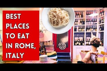8 Best Places to Eat in Rome, Italy | Budget Friendly | Food Guide | Pasta, Pizza, Gelato & More