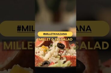 Wholesome, delicious and fresh.. Do try the Millet and Fig Salad #shorts #milletkhazana