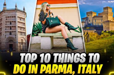 The best things to do in Parma: From eating to exploring the beautiful natural surroundings