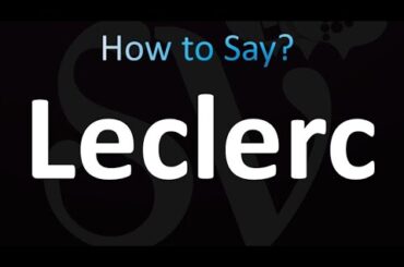 How to Pronounce Leclerc (correctly!)