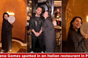 Selena Gomez Spotted dining at an Italian Restaurant in Paris while busy Filming 'Emelia Perez'