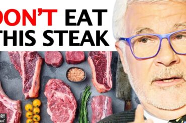 The WORST Types Of Steak You Need To AVOID EATING | Dr. Steven Gundry
