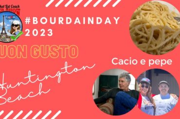 #BourdainDay 2023 at t Buon Gusto Italian Cuisine & Deli of Huntington Beach