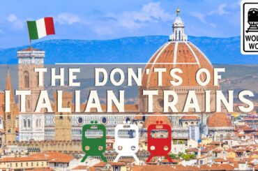 Italian Trains: The Don'ts of Train Travel in Italy
