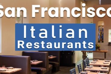 Top 10 Best Italian Restaurants to Visit in San Francisco, California | USA - English