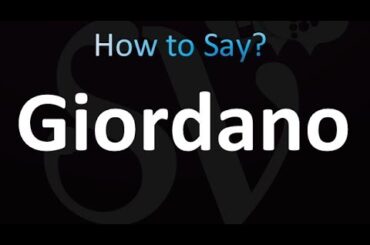How to Pronounce Giordano (Italian)