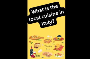 What is the local cuisine in Italy?