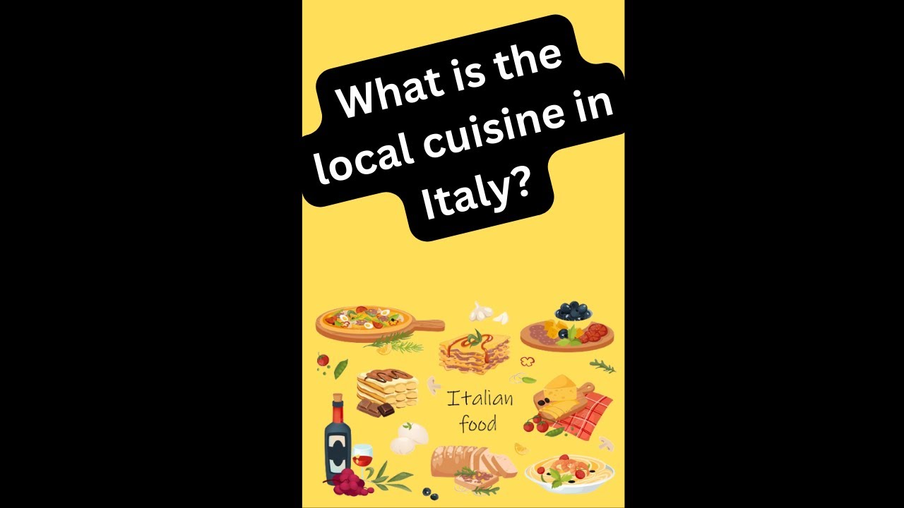 What is the local cuisine in Italy? What is the local cuisine in Italy?