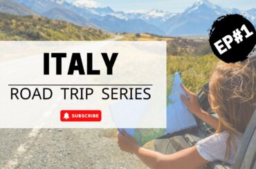 A Scenic Italy Trip: A Journey Through History, Culture, and Cuisine - A Road Trip Series EP#1