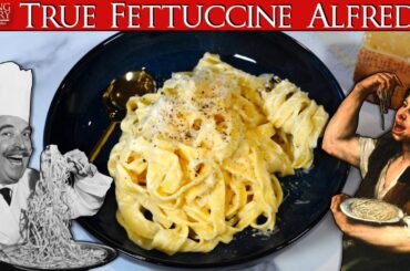 The Original Fettuccine Alfredo with No Cream