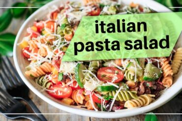 The Best Italian Pasta Salad Recipe