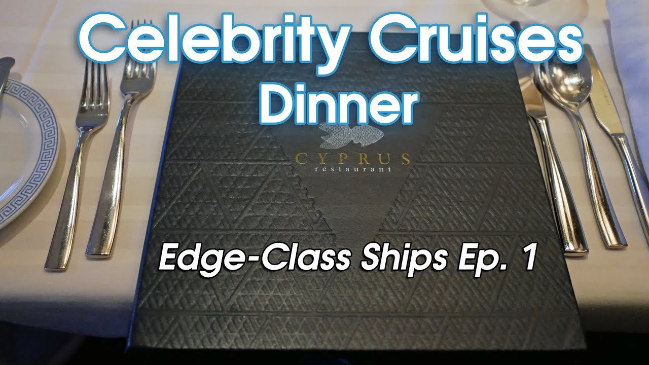 Cyprus Restaurant | Celebrity Cruises Main Dining Room Food Edge Class Ships Episode 1 Cyprus Restaurant | Celebrity Cruises Main Dining Room Food Edge Class Ships Episode 1