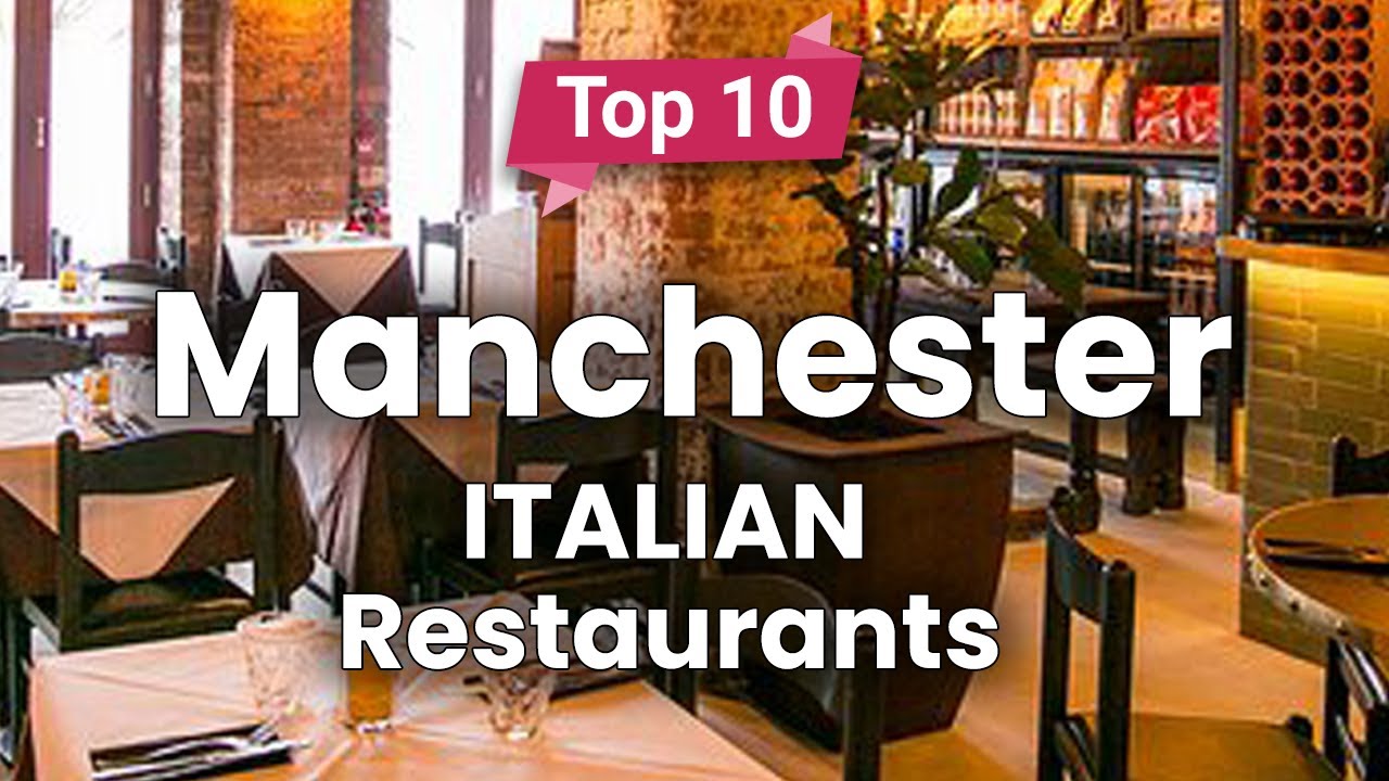 Top 10 Best Italian Restaurants to Visit in Manchester | England – English Top 10 Best Italian Restaurants to Visit in Manchester | England - English