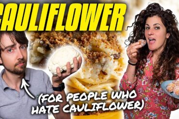 CAULIFLOWER RECIPES That Will Change Your Mind About Cauliflower
