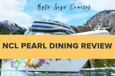 NCL Pearl - All Dining Reviewed - Complimentary and Specialty