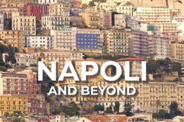 Napoli and Beyond - Italy Travel Documentary
