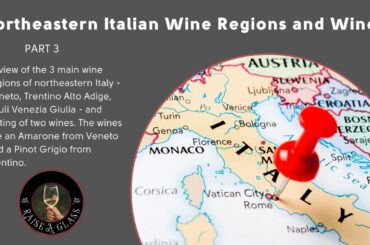 Northeastern Italian Wine Regions and Wine