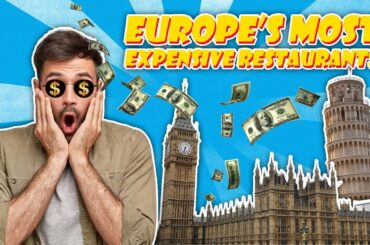 UNBELIEVABLE Dining Experiences: The Cost of Europe's MOST EXPENSIVE Restaurants