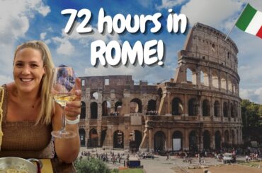 3 days in ROME! The ultimate itinerary of things to do and places to eat!