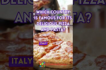 Which country is famous for its delicious Pizza and Pasta? Infinite Quizzes