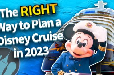 The RIGHT Way to Plan a Disney Cruise in 2023