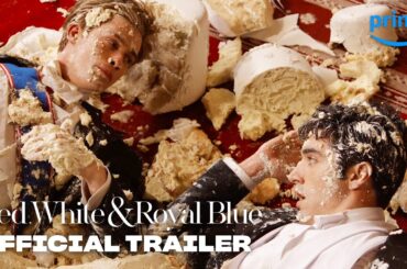 Red, White, & Royal Blue - Official Trailer | Prime Video