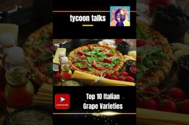 Top 10 Italian Grape Varieties