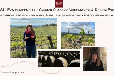 Ep 481:  Eva Martinelli - Chianti Classico Winemaker & Region Expert
