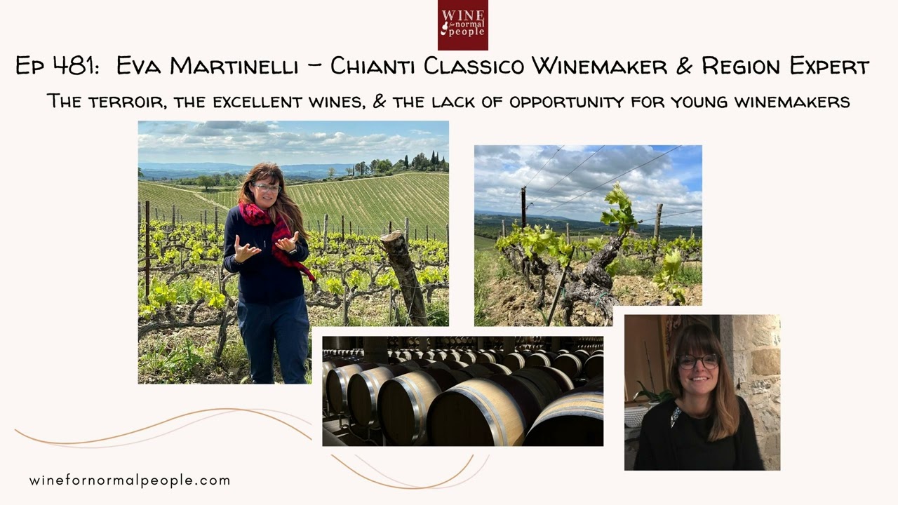 Ep 481: Eva Martinelli – Chianti Classico Winemaker & Region Expert Ep 481: Eva Martinelli - Chianti Classico Winemaker & Region Expert