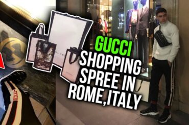GUCCI SHOPPING SPREE IN ROME, ITALY