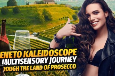 Veneto Kaleidoscope: A Multisensory Journey through the Land of Prosecco