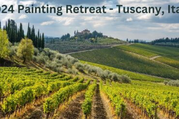 2024 Painting Retreat Announcement (Tuscany, Italy)