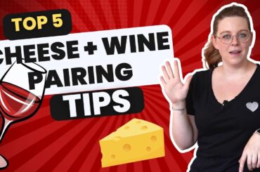 TOP 5 Tips for Mastering CHEESE AND WINE PAIRING