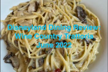 Disneyland Dining Review: Wine County Trattoria