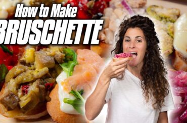How to Make Italian BRUSCHETTE | The Basics & Beyond of Bruschetta