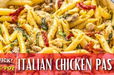 One Pot Italian Chicken and Pasta