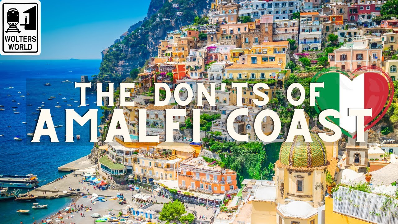 Amalfi Coast: The Don’ts of Visiting the Amalfi Coast Amalfi Coast: The Don'ts of Visiting the Amalfi Coast
