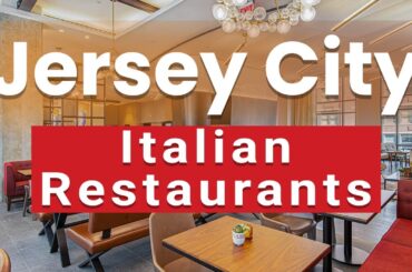 Top 10 Best Italian Restaurants to Visit in Jersey City, New Jersey | USA - English