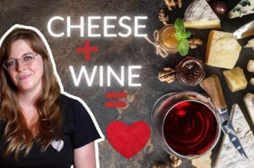 How to pair CHEESE and WINE