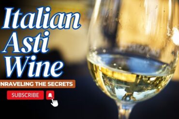 "Unraveling the Secrets of Italian Asti Wine: A Sparkling Journey" #imagenishvideos  #viral