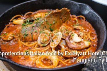 Mangiano By CC - Unpretentious Italian food by Ex-Hyatt Hotel Chef