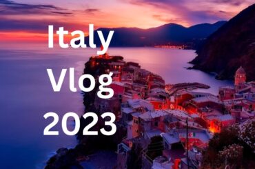 Italy Vlog 2023