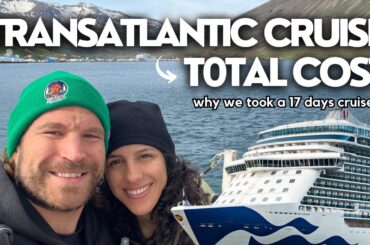 We SAVED MONEY With a Transatlantic Cruise? Why, How and Would We Recommend It?